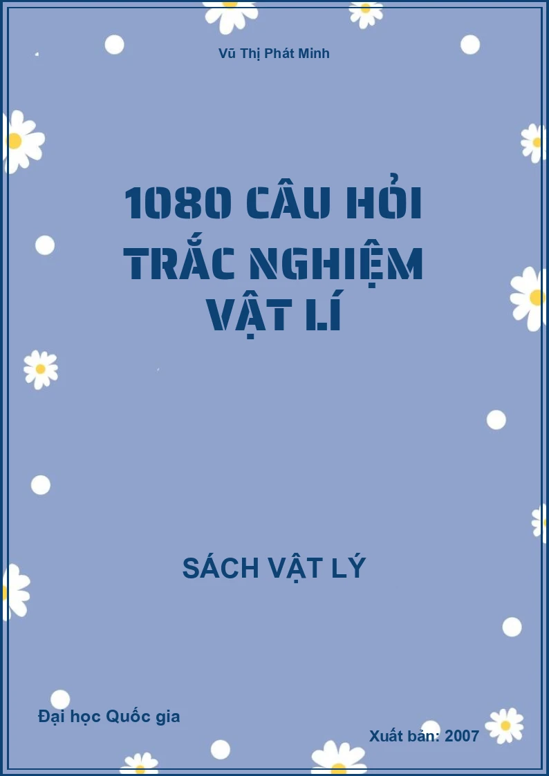 1080 Câu hỏi trắc nghiệm Vật lí