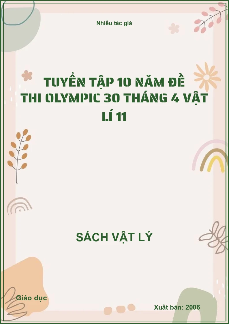 Tuyển tập 10 năm đề thi Olympic 30 tháng 4 Vật lí 11