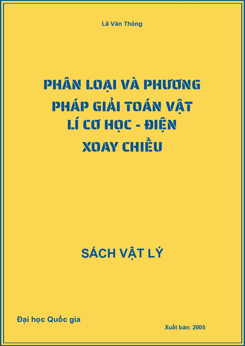 Phân loại và phương pháp giải toán Vật lí Cơ học - Điện xoay chiều