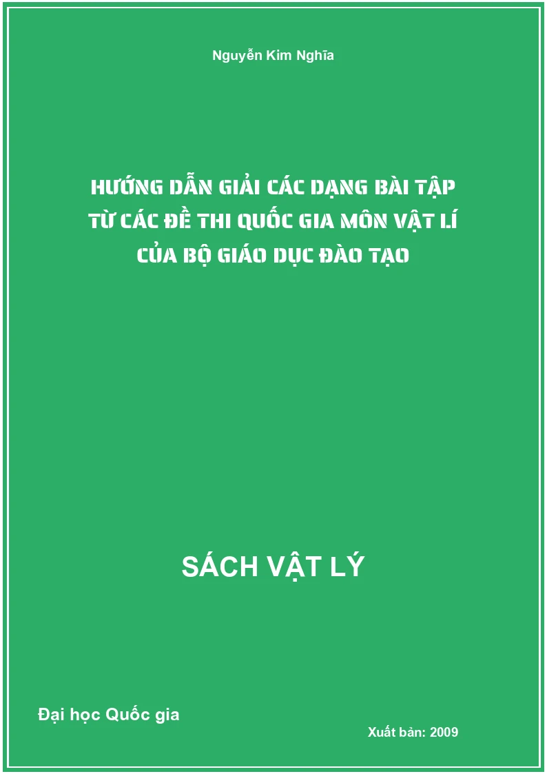 Hướng dẫn giải các dạng bài tập từ các đề thi quốc gia môn Vật lí của Bộ Giáo dục đào tạo