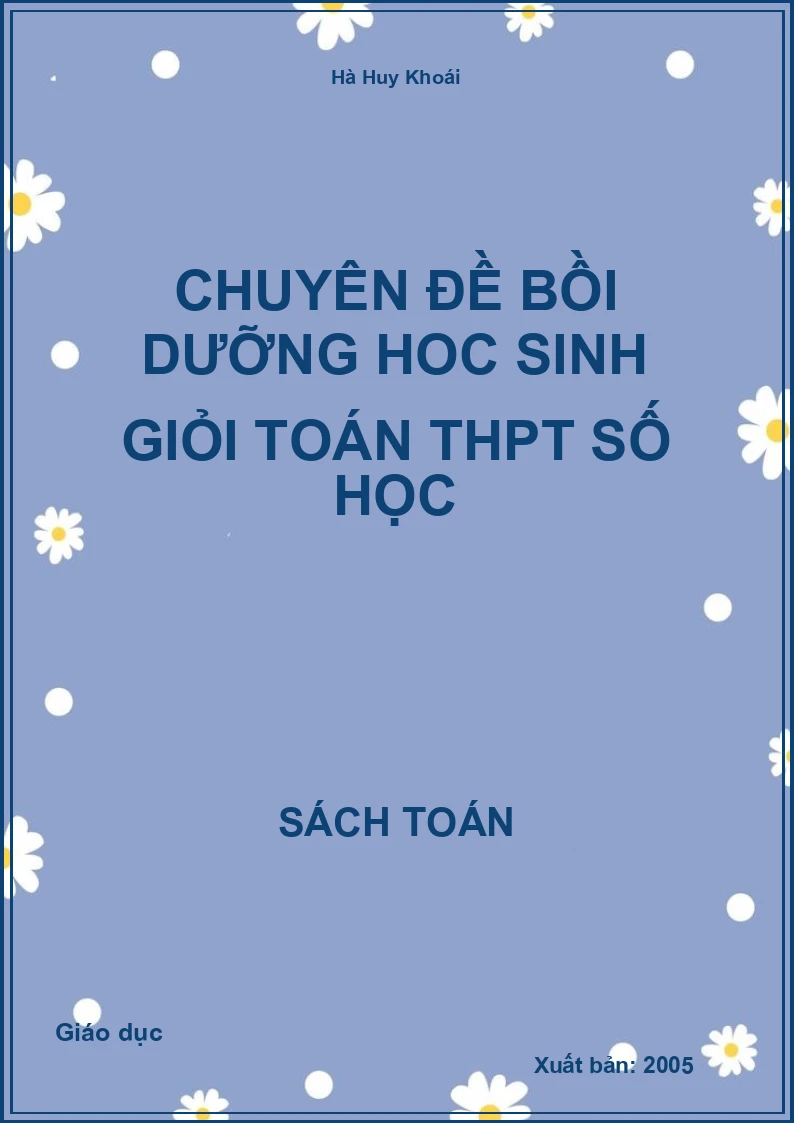 Chuyên đề bồi dưỡng hoc sinh giỏi Toán THPT Số học