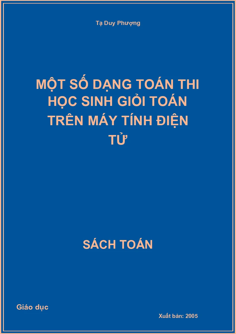 Một số dạng toán thi học sinh giỏi toán trên máy tính điện tử