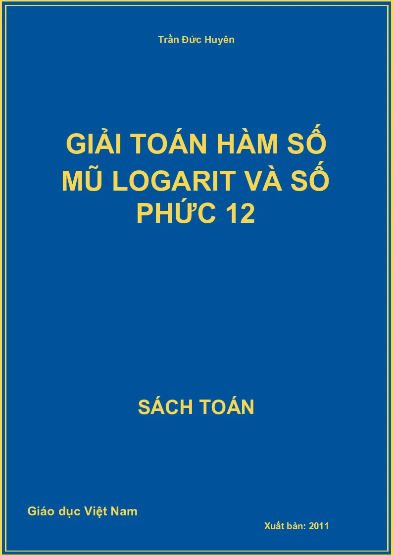 Giải toán Hàm số mũ logarit và Số phức 12