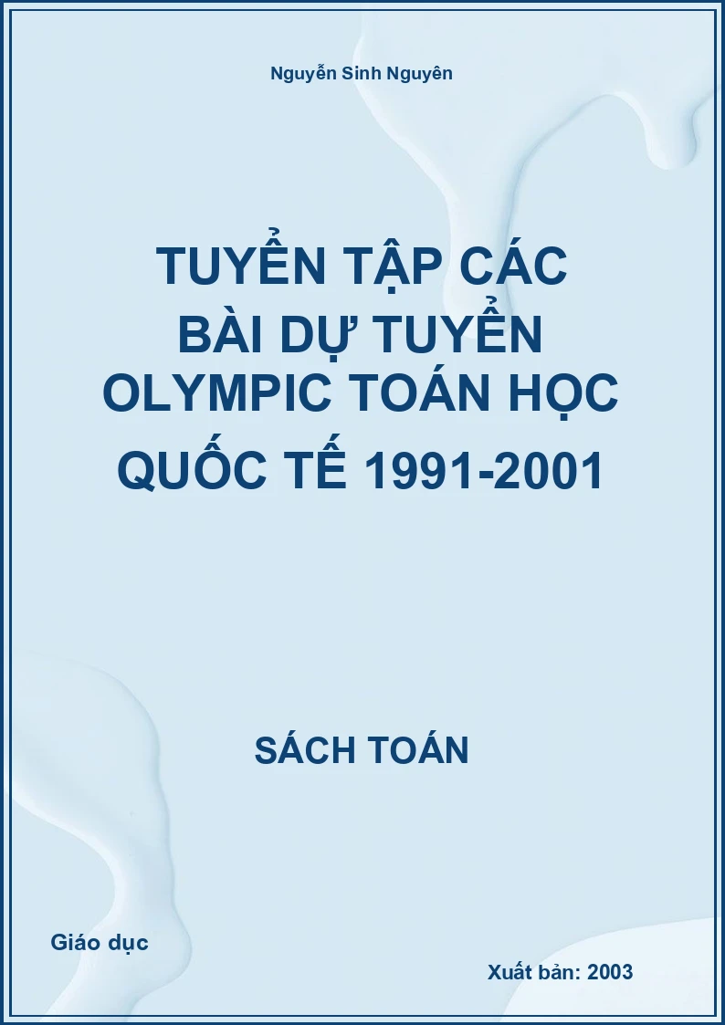 Tuyển tập các bài dự tuyển Olympic Toán học Quốc tế 1991-2001
