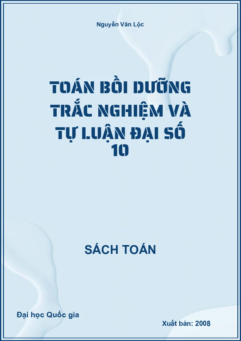 Toán bồi dưỡng trắc nghiệm và tự luận Đại số 10