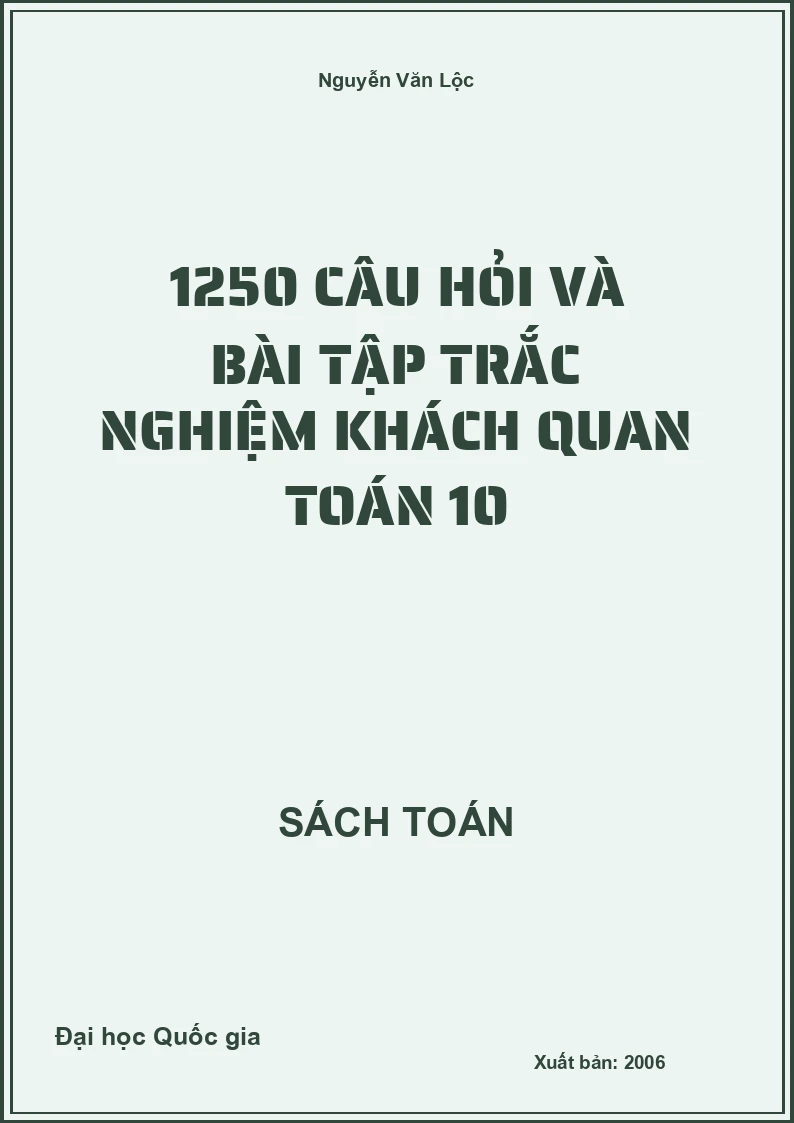 1250 câu hỏi và bài tập trắc nghiệm khách quan Toán 10