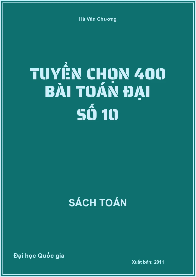 Tuyển chọn 400 bài toán Đại số 10