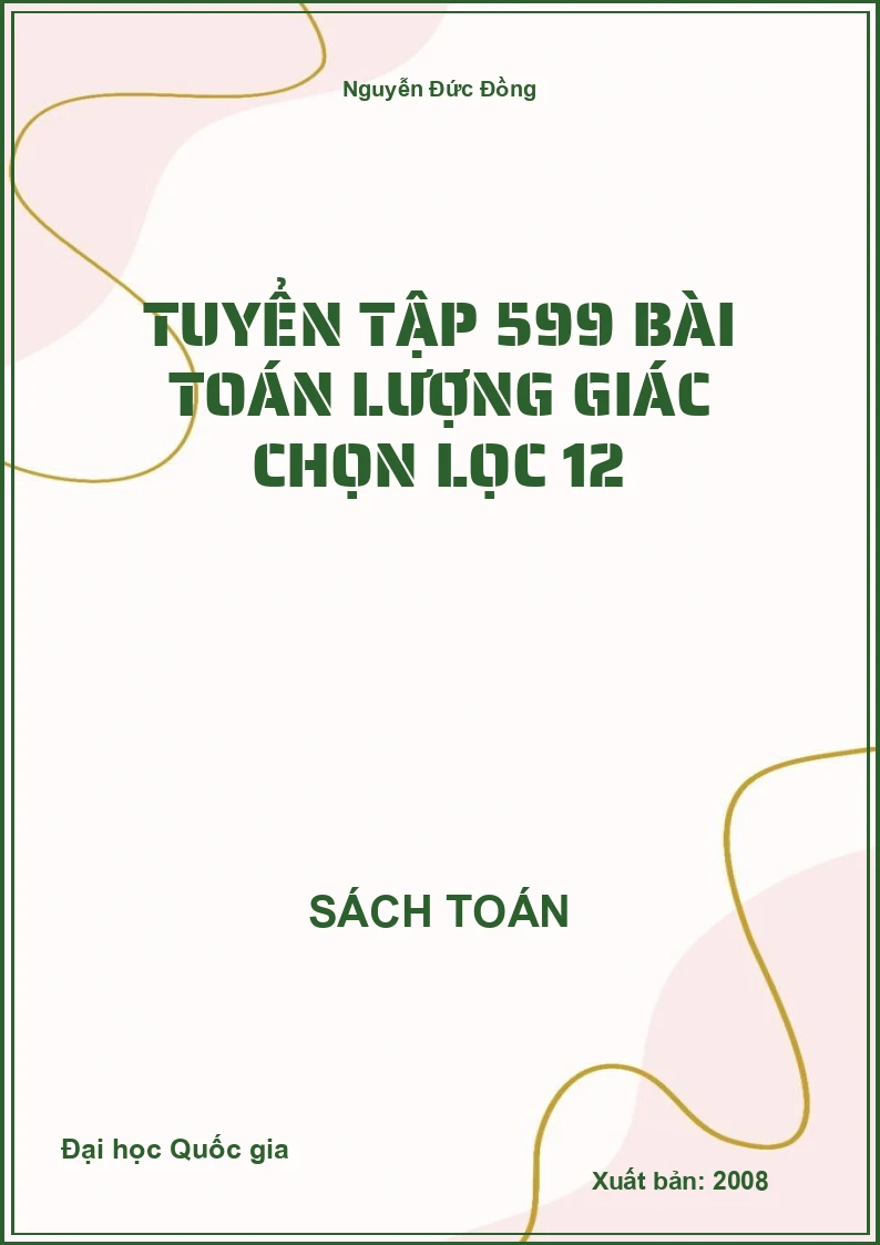 Tuyển tập 599 bài toán Lượng giác chọn lọc 12