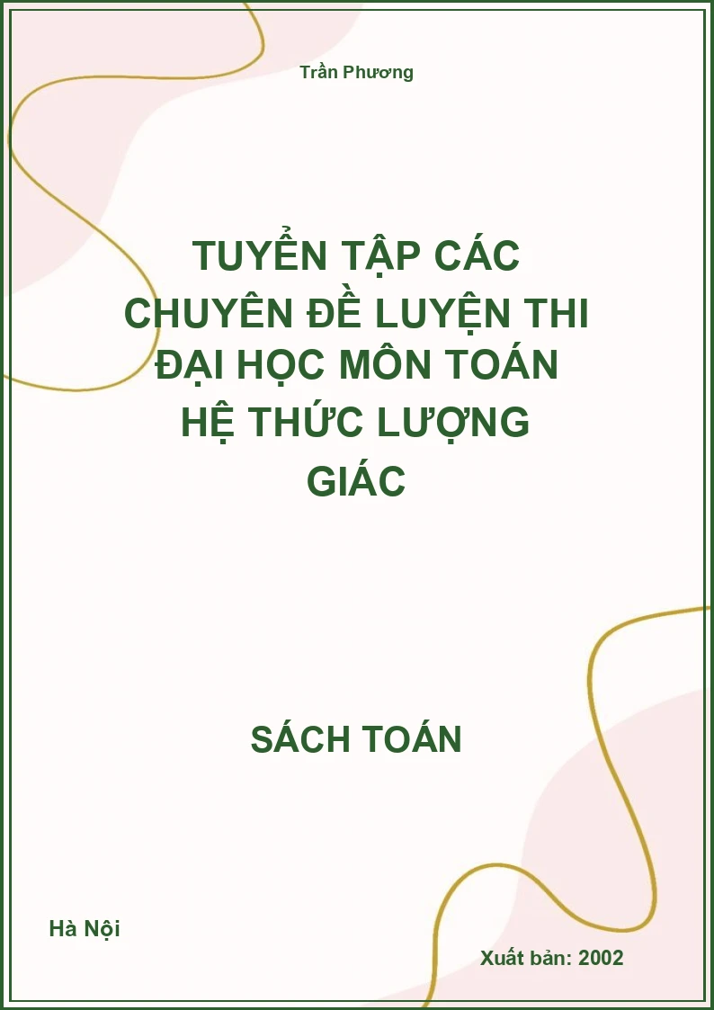Tuyển tập các chuyên đề luyện thi đại học môn toán Hệ thức lượng giác