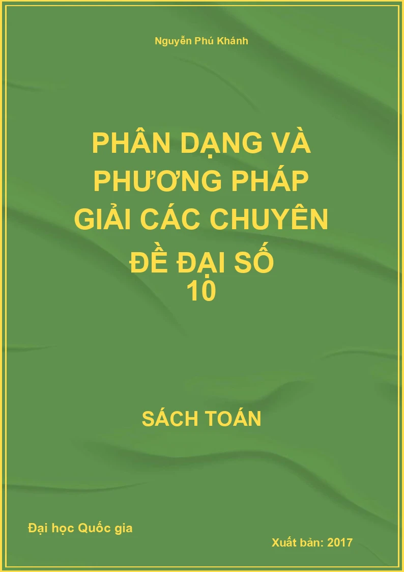 Phân dạng và phương pháp giải các chuyên đề Đại số 10