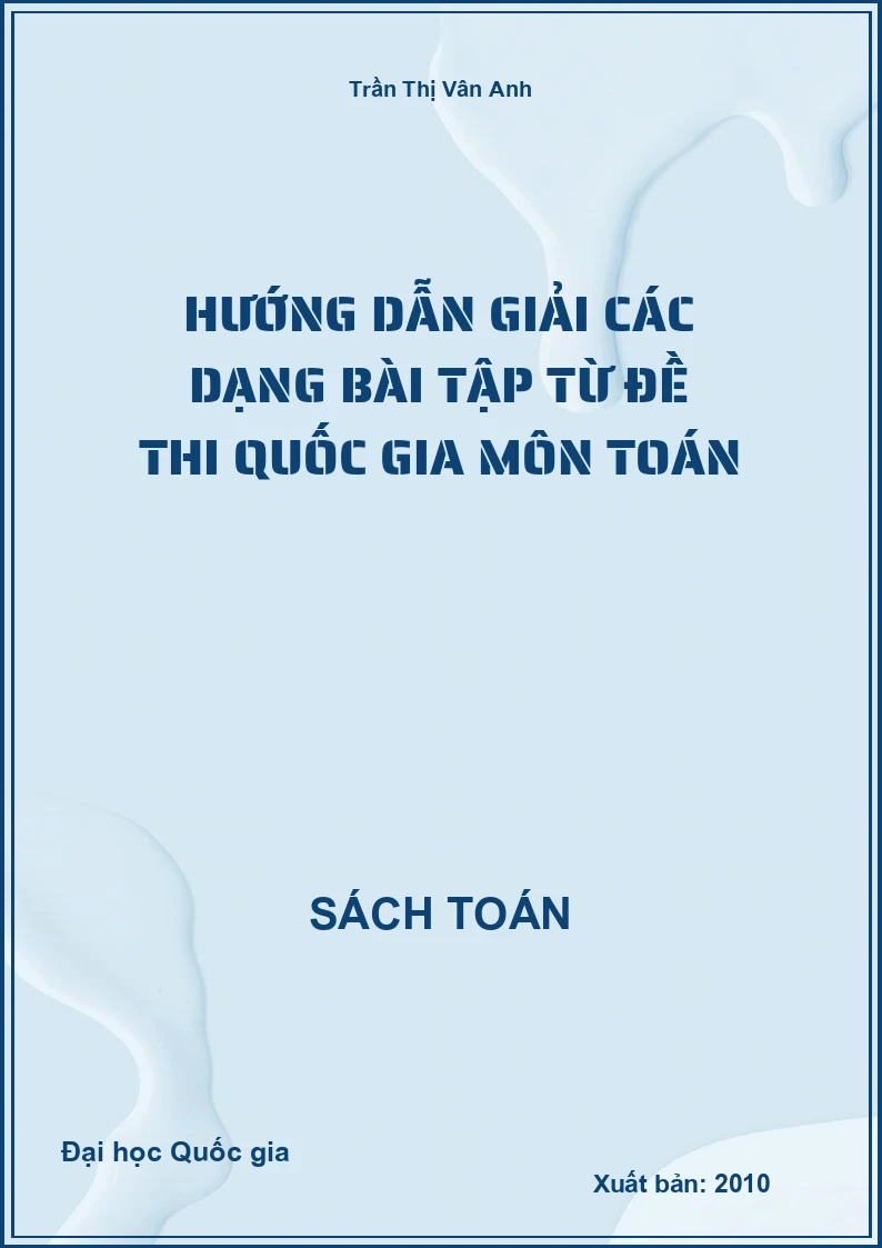Hướng dẫn giải các dạng bài tập từ đề thi Quốc gia môn Toán