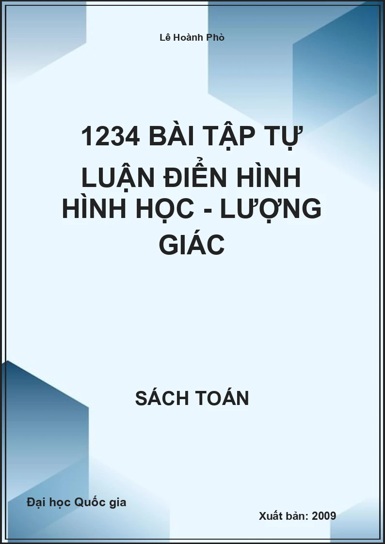 1234 Bài tập tự luận điển hình hình học - Lượng giác