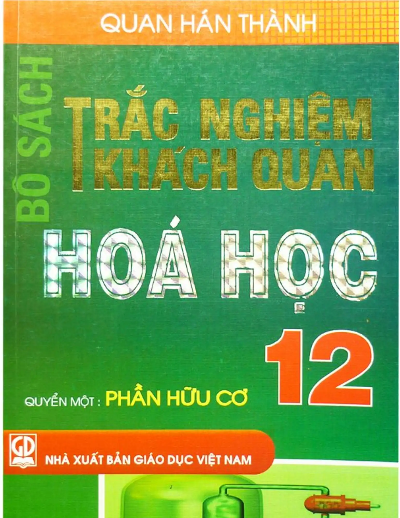 Trắc nghiệm khách quan Hóa học 12 - Phần Hữu cơ