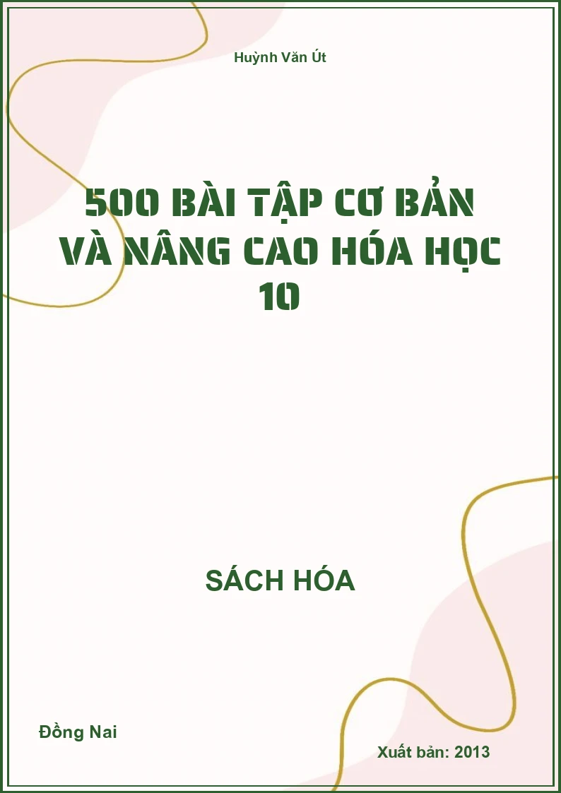 500 Bài tập cơ bản và nâng cao Hóa học 10