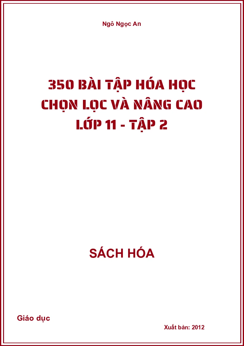 350 Bài tập Hóa học chọn lọc và nâng cao Lớp 11 - Tập 2
