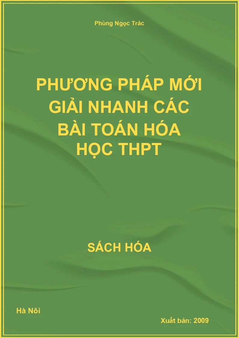 Phương pháp mới giải nhanh các bài toán Hóa học THPT
