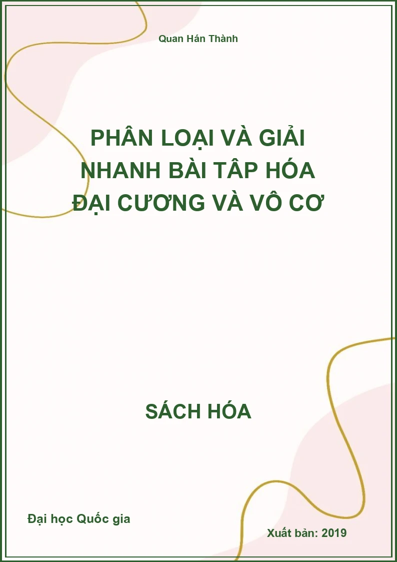 Phân loại và giải nhanh bài tập Hóa đại cương và vô cơ