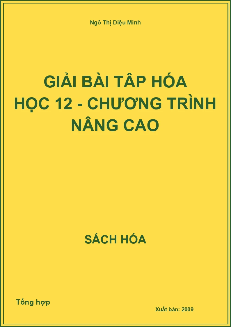 Giải bài tập Hóa học 12 - Chương trình nâng cao