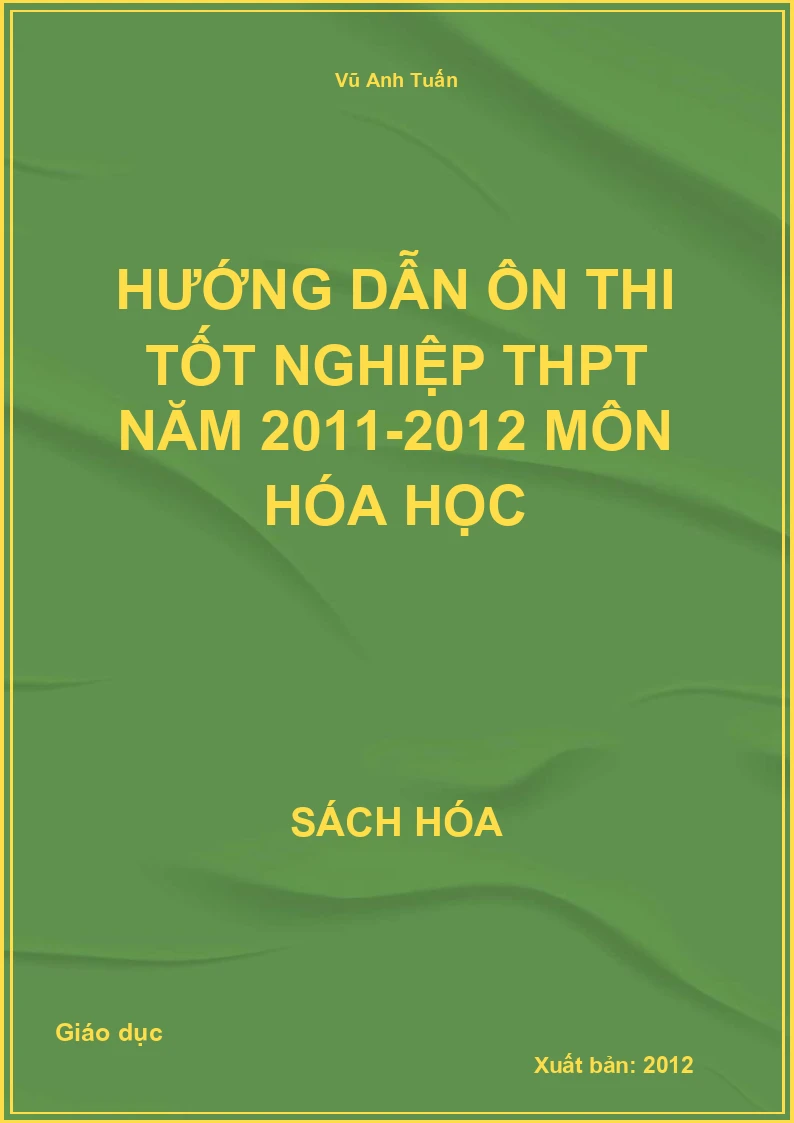 Hướng dẫn ôn thi tốt nghiệp THPT năm 2011-2012 môn Hóa học