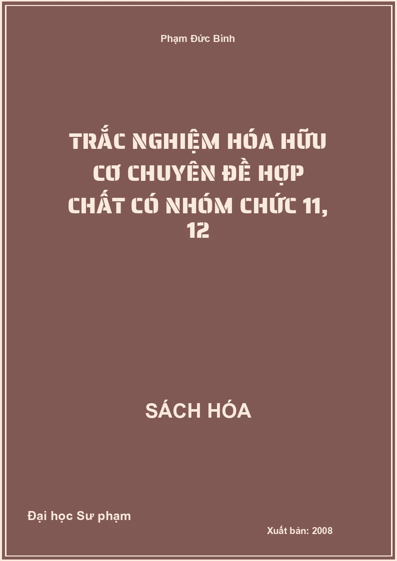 Trắc nghiệm Hóa hữu cơ chuyên đề Hợp chất có nhóm chức 11, 12