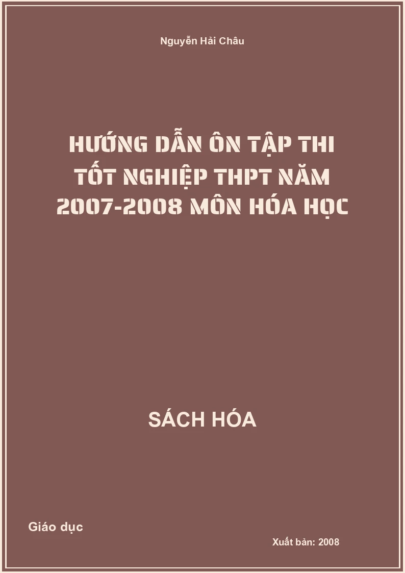 Hướng dẫn ôn tập thi tốt nghiệp THPT năm 2007-2008 môn Hóa học