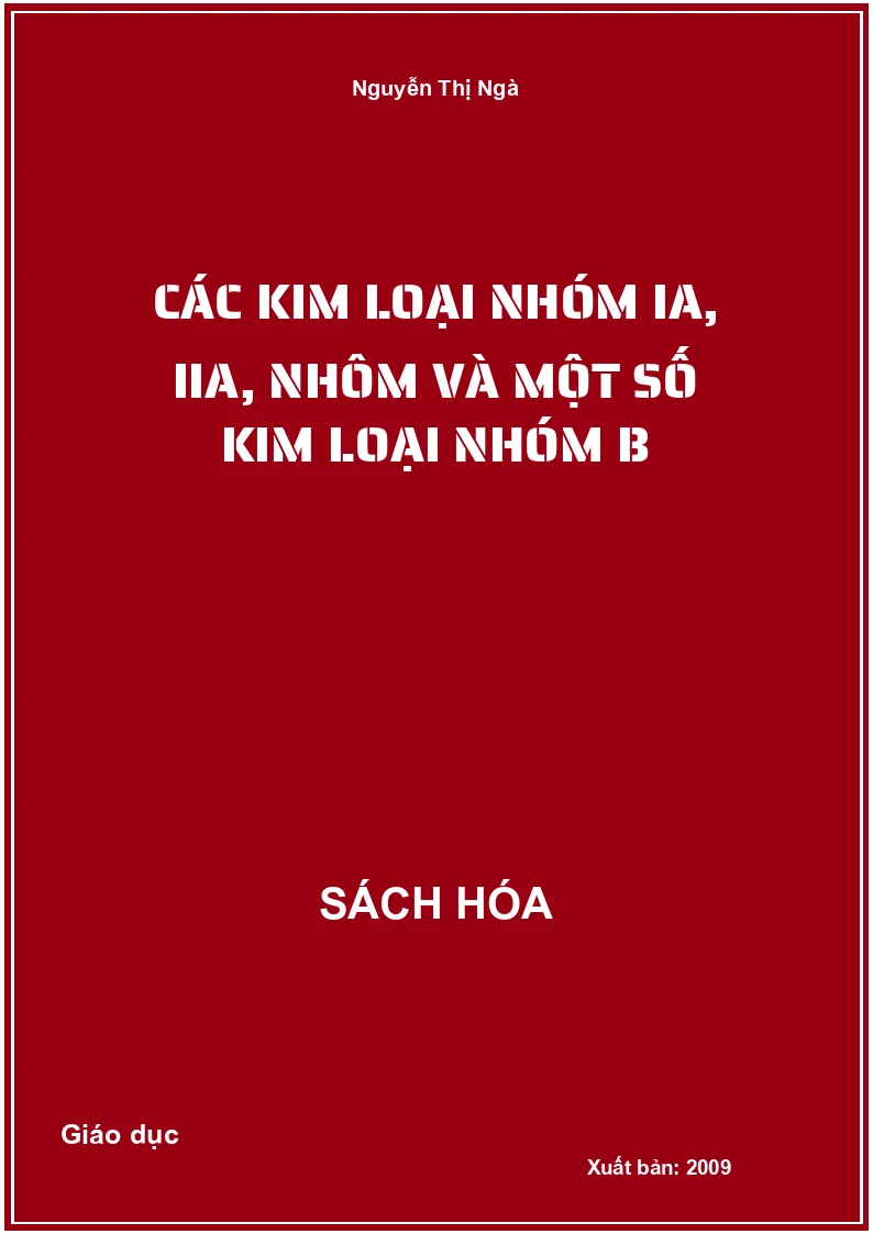 Các kim loại nhóm IA, IIA, nhôm và một số kim loại nhóm B