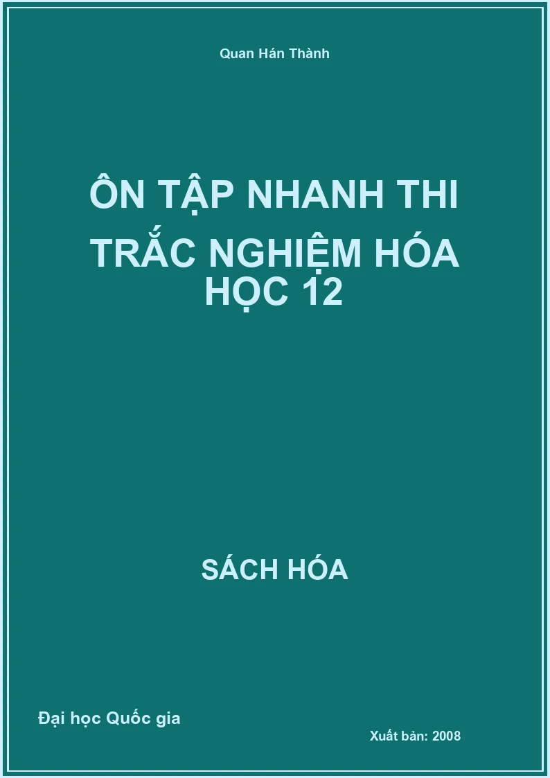 Ôn tập nhanh thi trắc nghiệm Hóa học 12