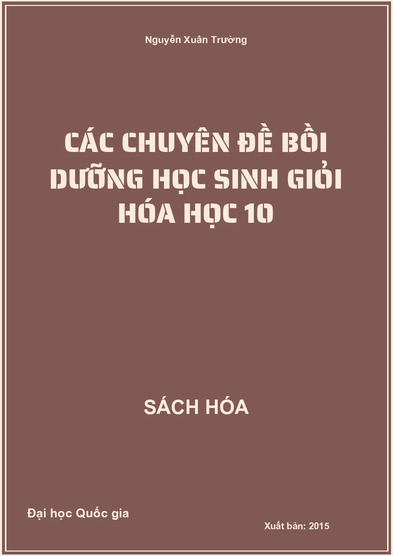 Các chuyên đề bồi dưỡng học sinh giỏi Hóa học 10