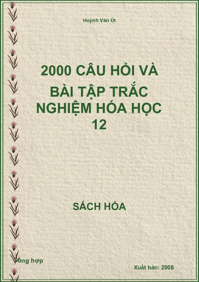 2000 Câu hỏi và bài tập trắc nghiệm Hóa học 12