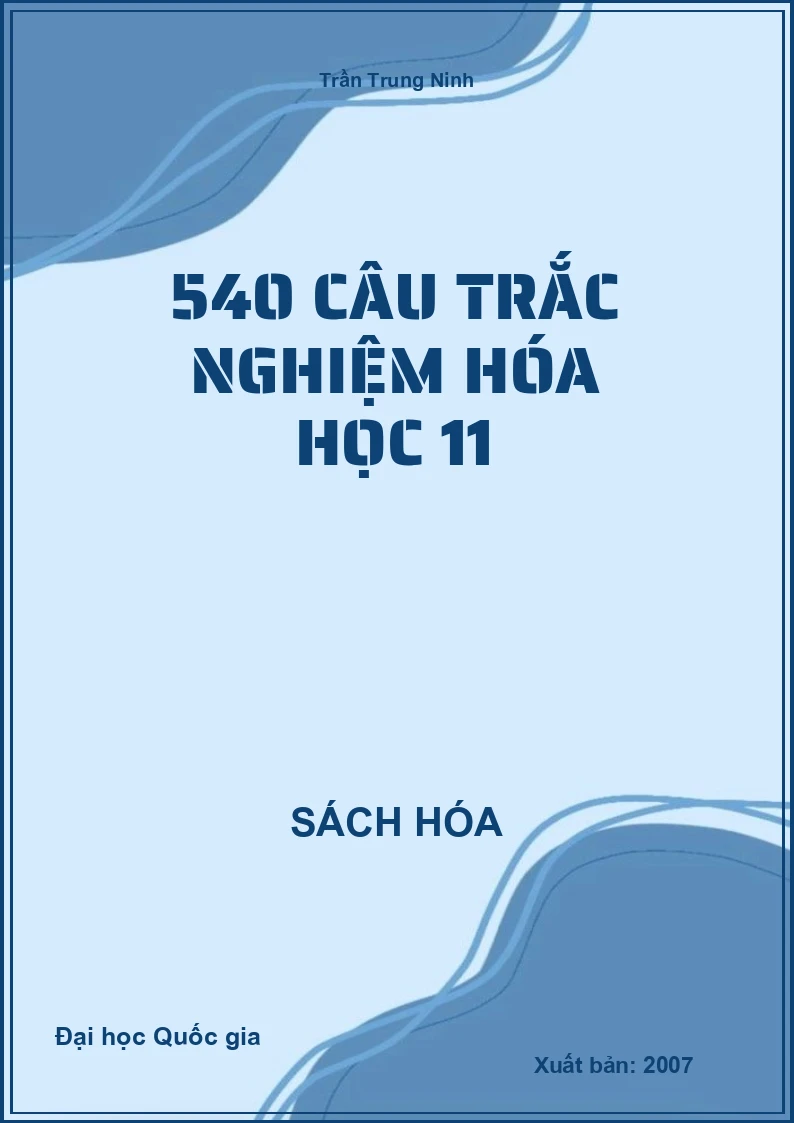 540 Câu trắc nghiệm Hóa học 11