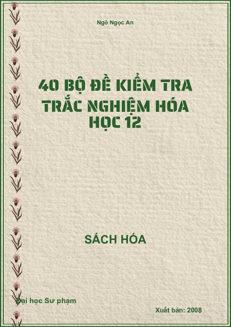 40 Bộ đề kiểm tra trắc nghiệm Hóa học 12