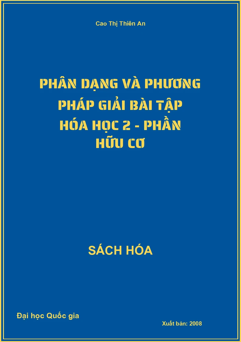 Phân dạng và phương pháp giải bài tập Hóa học 2 - Phần Hữu cơ