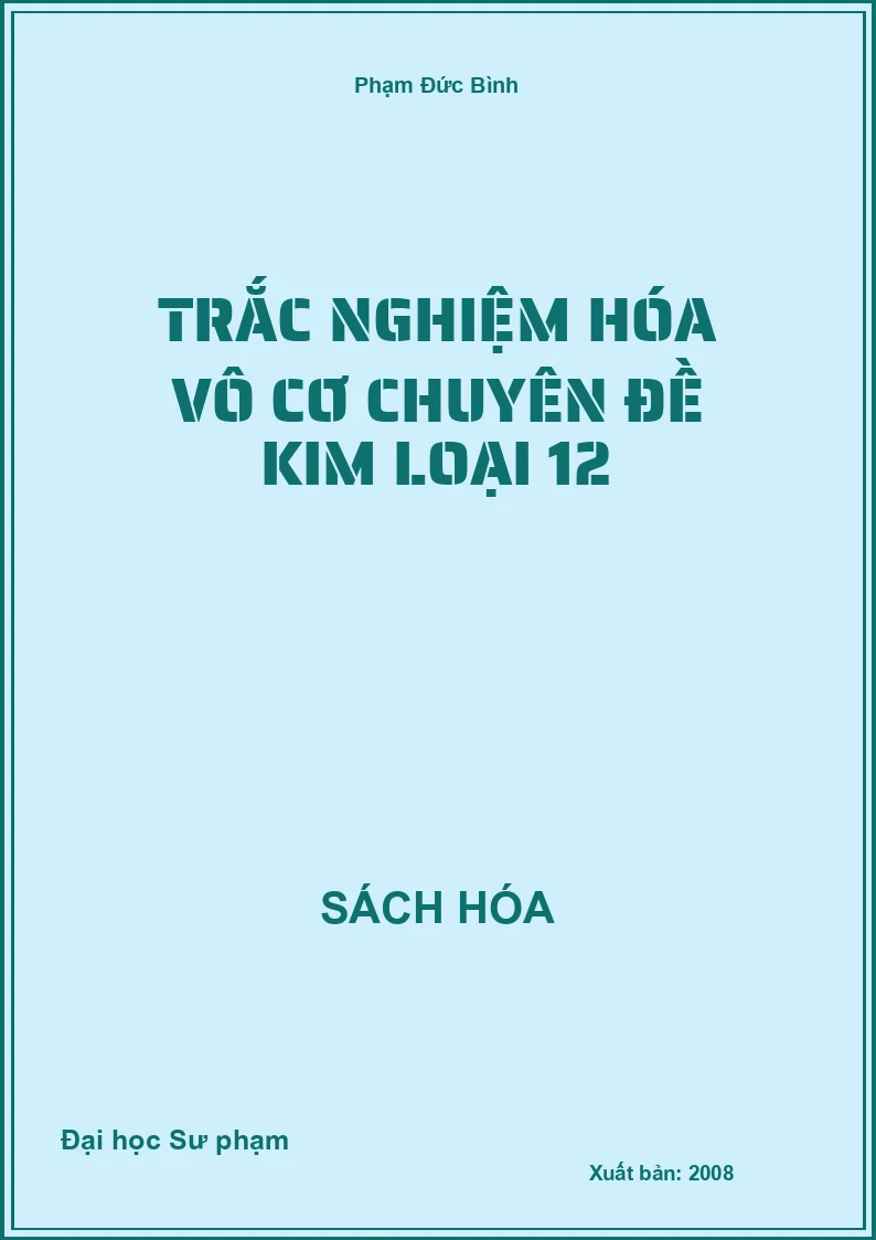 Trắc nghiệm Hóa vô cơ chuyên đề Kim loại 12