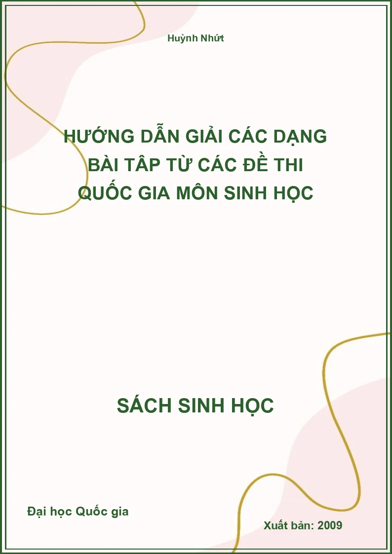 Hướng dẫn giải các dạng bài tập từ các đề thi quốc gia môn Sinh học