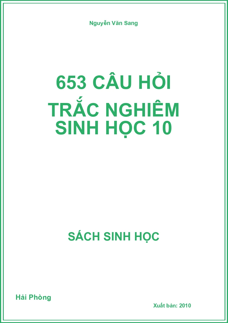 653 Câu hỏi trắc nghiệm Sinh học 10