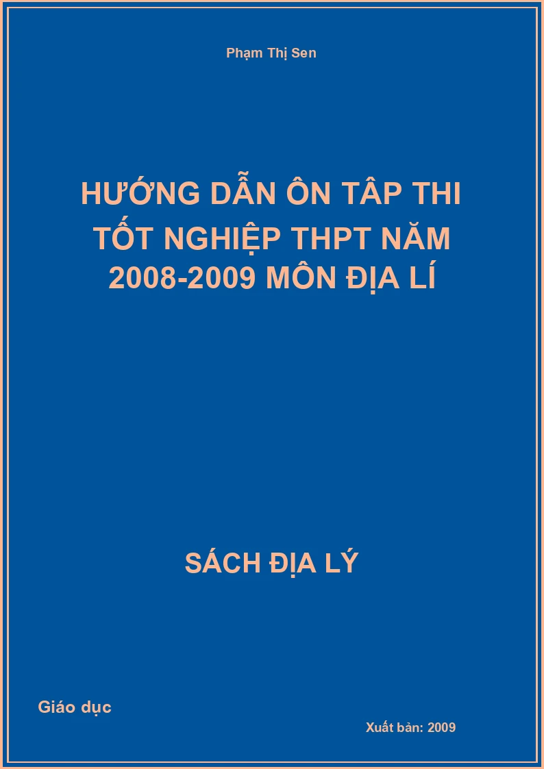 Hướng dẫn ôn tập thi Tốt nghiệp THPT năm 2008-2009 môn Địa lí