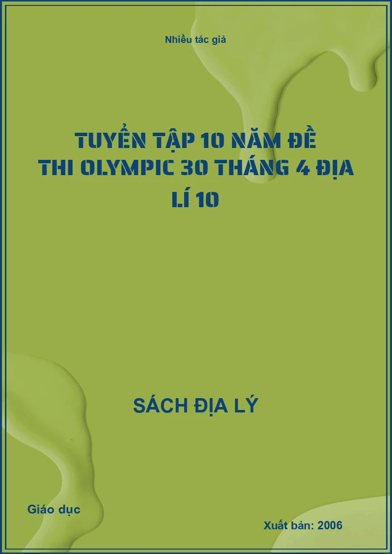 Tuyển tập 10 năm đề thi Olympic 30 tháng 4 Địa lí 10
