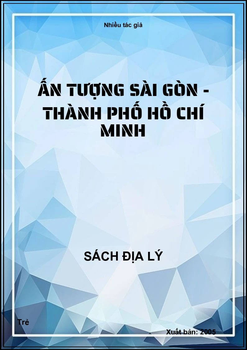 Ấn tượng Sài Gòn - Thành phố Hồ Chí Minh