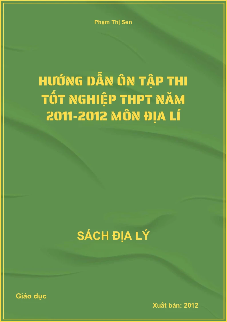 Hướng dẫn ôn tập thi Tốt nghiệp THPT năm 2011-2012 môn Địa lí