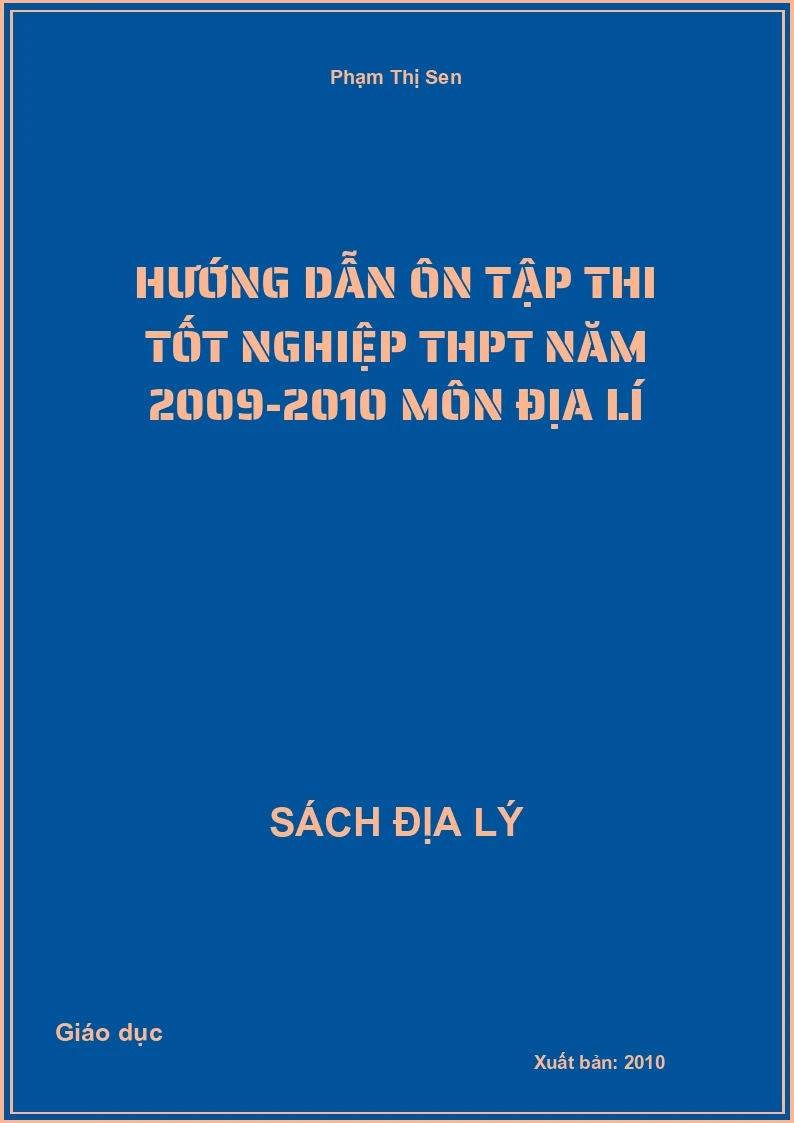 Hướng dẫn ôn tập thi Tốt nghiệp THPT năm 2009-2010 môn Địa lí