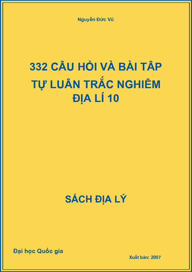 332 Câu hỏi và bài tập tự luận trắc nghiệm Địa lí 10