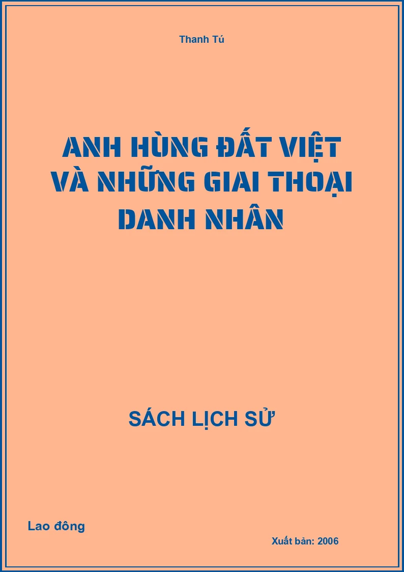 Anh hùng Đất Việt và những giai thoại danh nhân