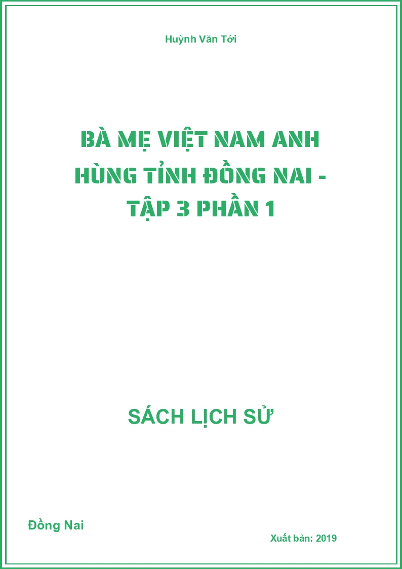Bà mẹ Việt Nam anh hùng tỉnh Đồng Nai - Tập 3 Phần 1