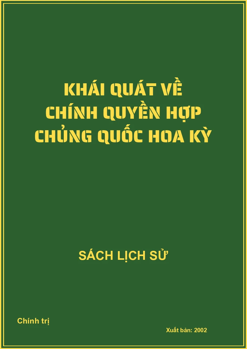 Khái quát về chính quyền hợp chủng quốc Hoa Kỳ