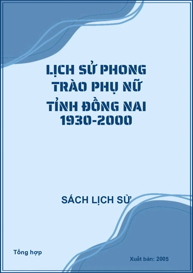 Lịch sử phong trào phụ nữ tỉnh Đồng Nai 1930-2000