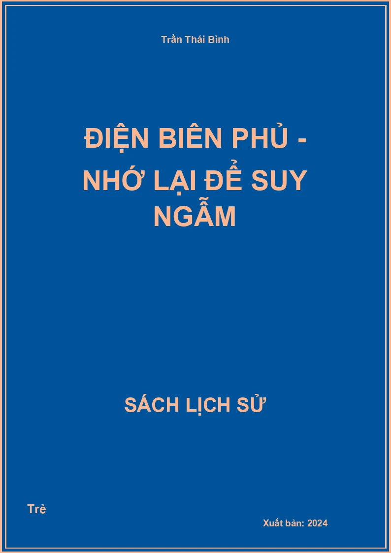 Điện Biên Phủ - Nhớ lại để suy ngẫm