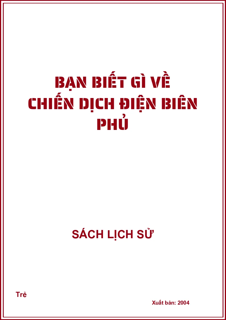 Bạn biết gì về chiến dịch Điện Biên Phủ