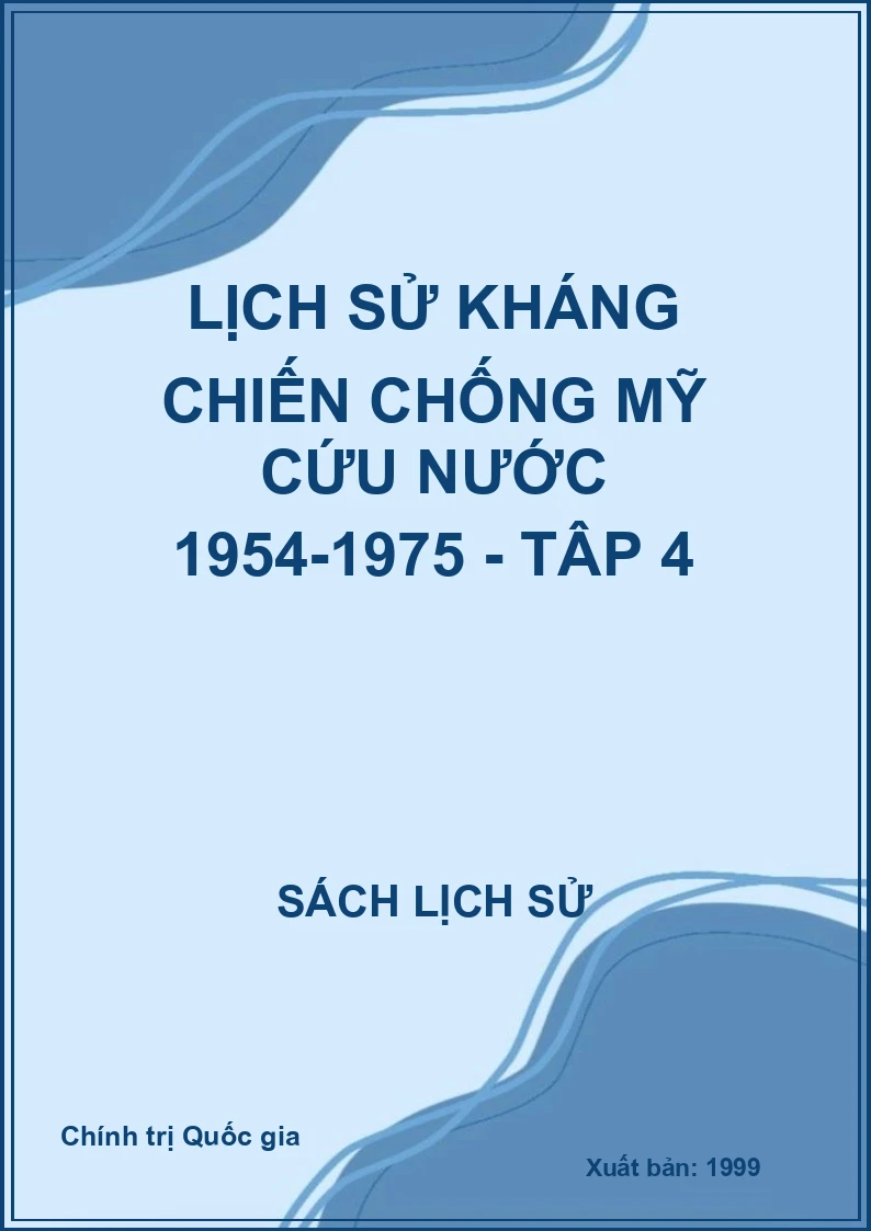 Lịch sử kháng chiến chống Mỹ cứu nước 1954-1975 - Tập 4