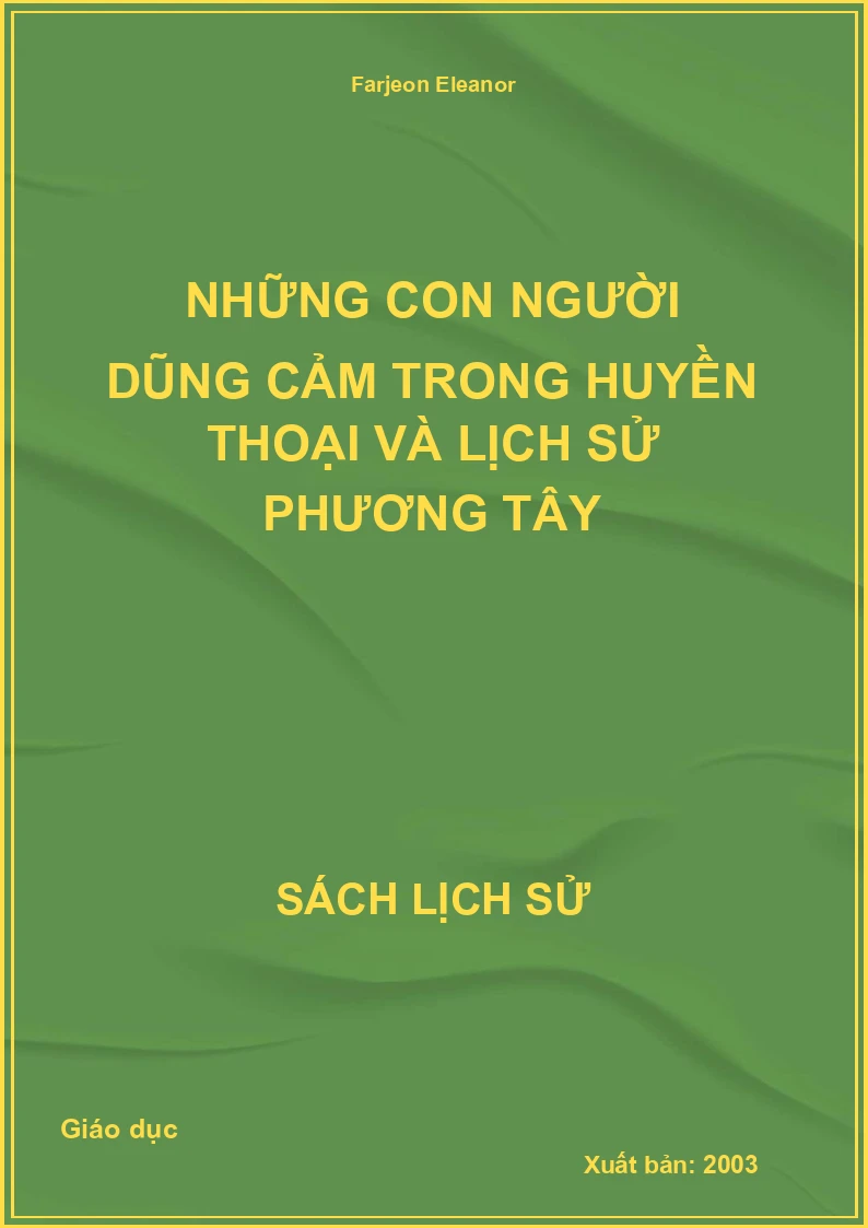 Những con người dũng cảm trong huyền thoại và lịch sử phương Tây