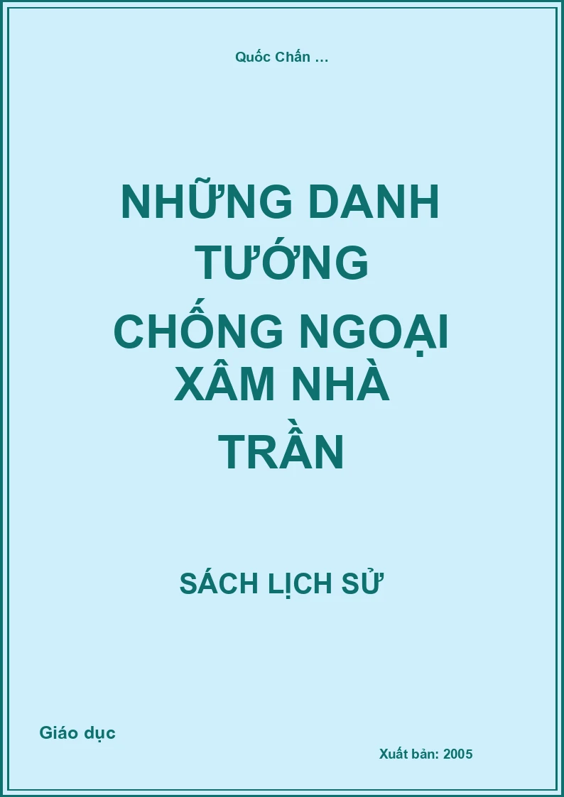 Những danh tướng chống ngoại xâm nhà Trần